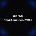Watch Reselling Bundle